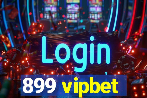 899 vipbet